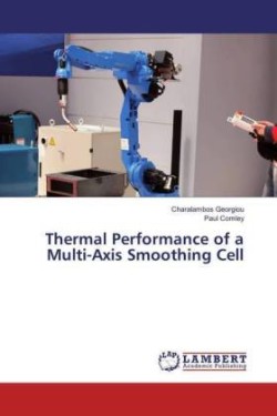 Thermal Performance of a Multi-Axis Smoothing Cell