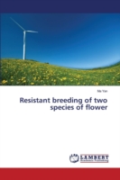 Resistant breeding of two species of flower