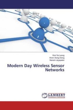 Modern Day Wireless Sensor Networks