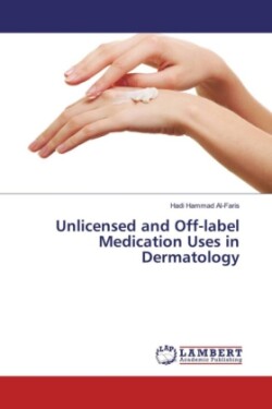 Unlicensed and Off-label Medication Uses in Dermatology