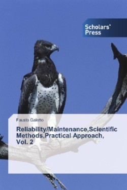 Reliability/Maintenance,Scientific Methods,Practical Approach, Vol. 2