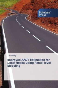 Improved AADT Estimation for Local Roads Using Parcel-level Modeling