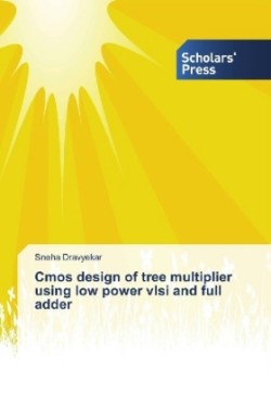 Cmos design of tree multiplier using low power vlsi and full adder