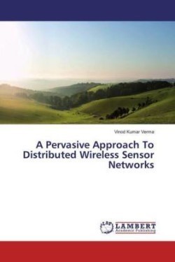 A Pervasive Approach To Distributed Wireless Sensor Networks