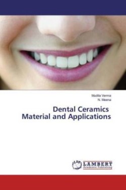 Dental Ceramics Material and Applications