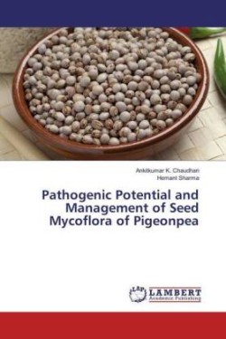 Pathogenic Potential and Management of Seed Mycoflora of Pigeonpea