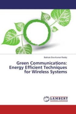 Green Communications: Energy Efficient Techniques for Wireless Systems