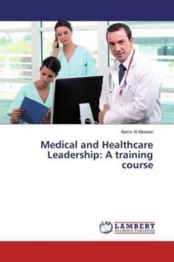 Medical and Healthcare Leadership: A training course