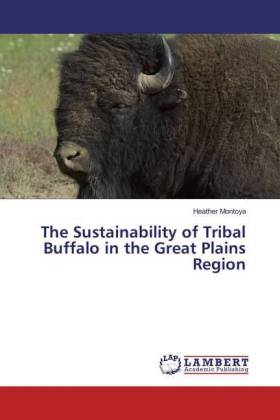 The Sustainability of Tribal Buffalo in the Great Plains Region