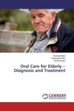 Oral Care for Elderly -Diagnosis and Treatment