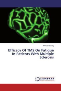 Efficacy Of TMS On Fatigue In Patients With Multiple Sclerosis