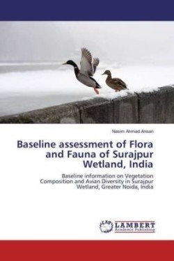 Baseline assessment of Flora and Fauna of Surajpur Wetland, India