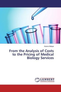 From the Analysis of Costs to the Pricing of Medical Biology Services