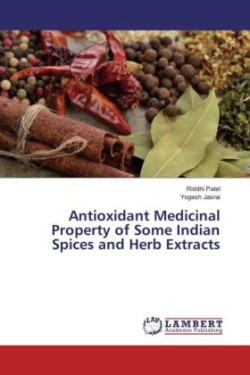 Antioxidant Medicinal Property of Some Indian Spices and Herb Extracts
