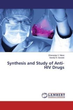 Synthesis and Study of Anti-HIV Drugs