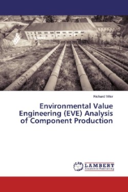 Environmental Value Engineering (EVE) Analysis of Component Production