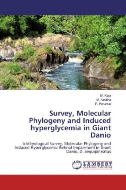 Survey, Molecular Phylogeny and Induced hyperglycemia in Giant Danio