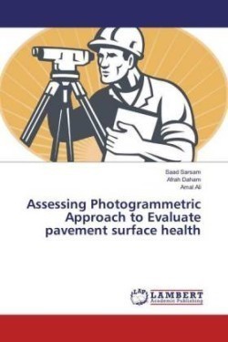 Assessing Photogrammetric Approach to Evaluate pavement surface health