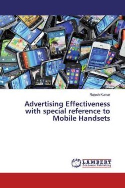 Advertising Effectiveness with special reference to Mobile Handsets