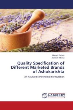 Quality Specification of Different Marketed Brands of Ashokarishta