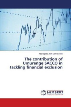 The contribution of Umurenge SACCO in tackling financial exclusion