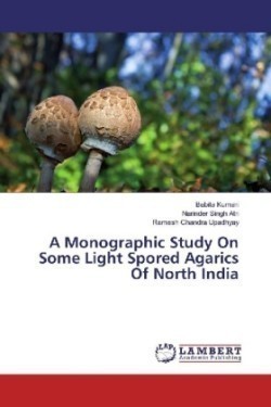 A Monographic Study On Some Light Spored Agarics Of North India