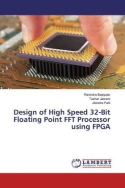 Design of High Speed 32-Bit Floating Point FFT Processor using FPGA