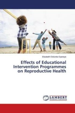 Effects of Educational Intervention Programmes on Reproductive Health