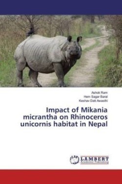 Impact of Mikania micrantha on Rhinoceros unicornis habitat in Nepal