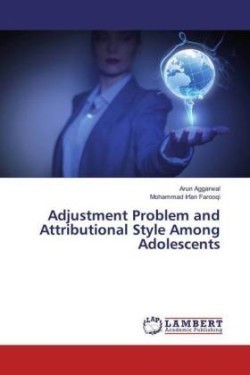 Adjustment Problem and Attributional Style Among Adolescents