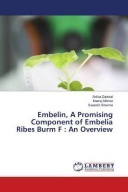 Embelin, A Promising Component of Embelia Ribes Burm F : An Overview