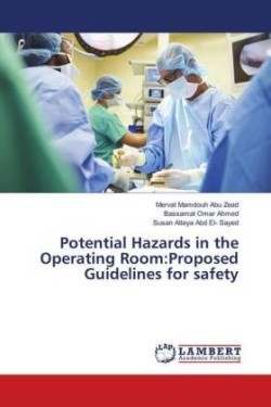 Potential Hazards in the Operating Room:Proposed Guidelines for safety