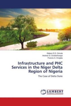 Infrastructure and PHC Services in the Niger Delta Region of Nigeria