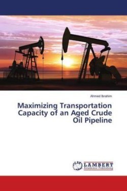 Maximizing Transportation Capacity of an Aged Crude Oil Pipeline