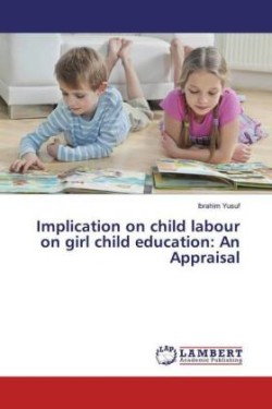 Implication on child labour on girl child education: An Appraisal