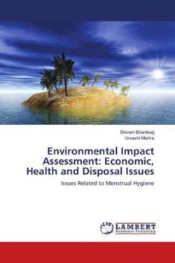 Environmental Impact Assessment: Economic, Health and Disposal Issues