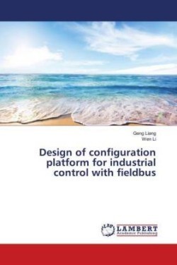 Design of configuration platform for industrial control with fieldbus