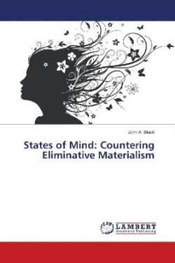 States of Mind: Countering Eliminative Materialism