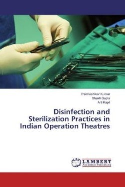 Disinfection and Sterilization Practices in Indian Operation Theatres