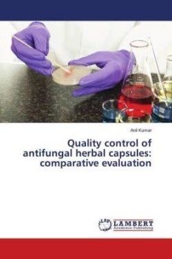 Quality control of antifungal herbal capsules: comparative evaluation