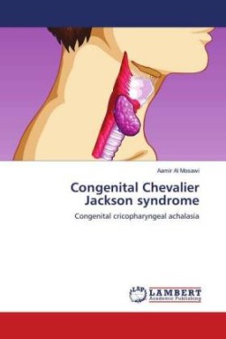 Congenital Chevalier Jackson syndrome