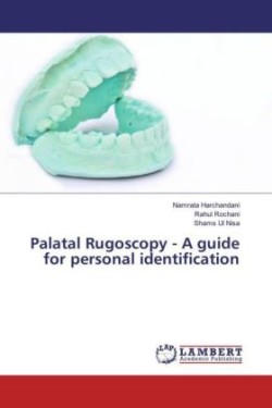 Palatal Rugoscopy - A guide for personal identification