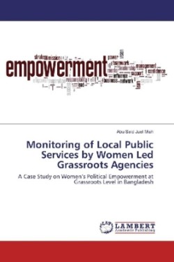 Monitoring of Local Public Services by Women Led Grassroots Agencies