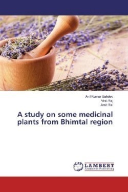 A study on some medicinal plants from Bhimtal region