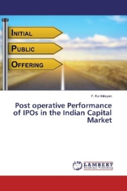 Post operative Performance of IPOs in the Indian Capital Market