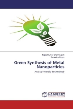 Green Synthesis of Metal Nanoparticles