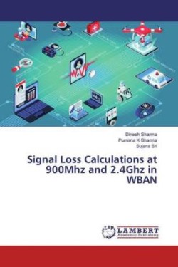 Signal Loss Calculations at 900Mhz and 2.4Ghz in WBAN