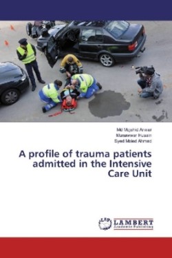 A profile of trauma patients admitted in the Intensive Care Unit