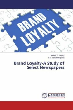 Brand Loyalty-A Study of Select Newspapers