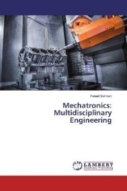 Mechatronics: Multidisciplinary Engineering